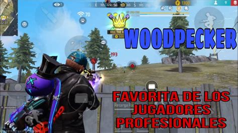 Woodpecker El ARMA FAVORITA De Los JUGADORES PROFESIONALES Free Fire