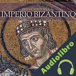 Audiolibro Breve Historia Del Imperio Bizantino David Barreras