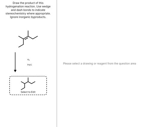 Solved Draw The Product Of This Hydrogenation Reaction Use Chegg