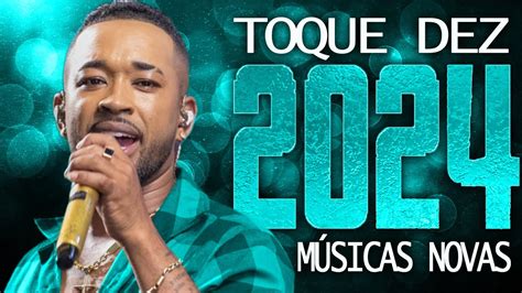 TOQUE DEZ 2024 MÚSICA NOVAS CD NOVO REPERTÓRIO ATUALIZADO YouTube