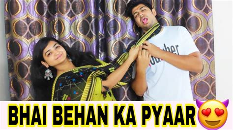 Bhai Behan Ka Pyar Every Brother And Sister Relationship Bhai Vs