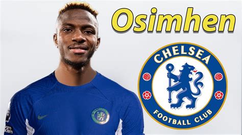 Victor Osimhen Chelsea Transfer Target Youtube