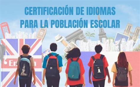 Pruebas De Certificaci N De Idiomas Para La Poblaci N Escolar Centro