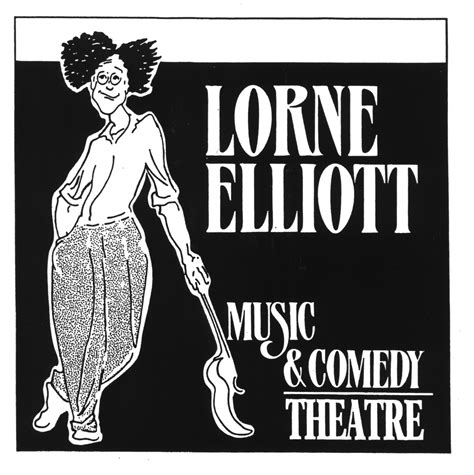 Lorne Elliott Music Comedy Theatre