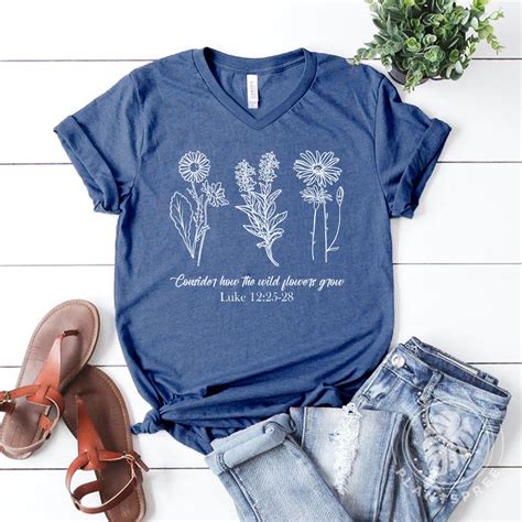 Consider How The Wild Flowers Grow Shirt Wildflower Shirt Etsy