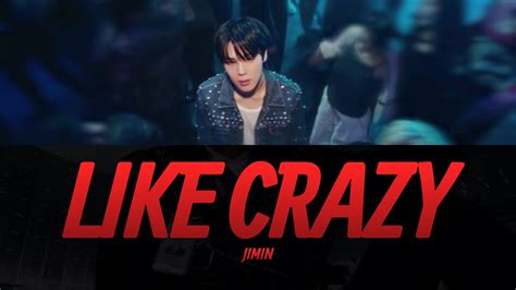 Jimin Like Crazy Lyrics Video Kpopworld Music Youtube