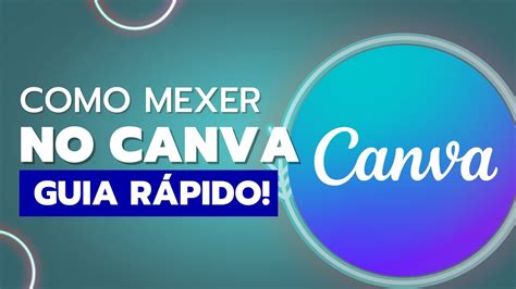 Como mexer no canva PRÁTICO E RÁPIDO REZET DO 0 YouTube