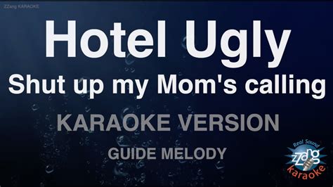 Hotel Ugly Shut Up My Moms Calling Melody Karaoke Version Youtube