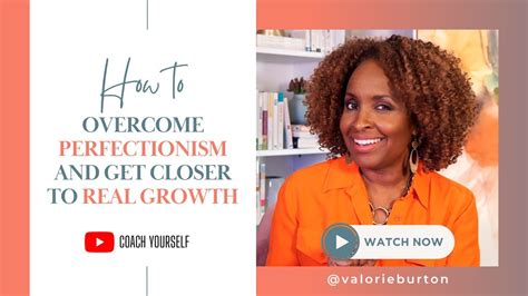 How To Overcome Perfectionism And Get Closer To Real Growth Youtube