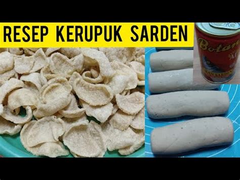 CARA MEMBUAT KERUPUK IKAN SARDEN ALA RUMAHAN IDE BISNIS KERUPUK YouTube