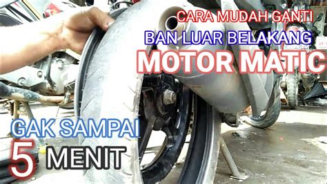 Ganti Ban Luar Motor Matic Tanpa Melepas Roda Ganti Ban Luar Motor