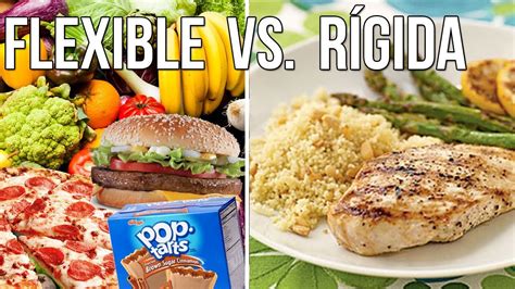 Dieta Flexible Vs Dieta Rígida ¿cuál Es Mejor Y Por Qué Youtube