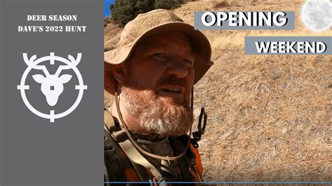 Southern California Deer Hunting Opening Weekend D Dave Youtube