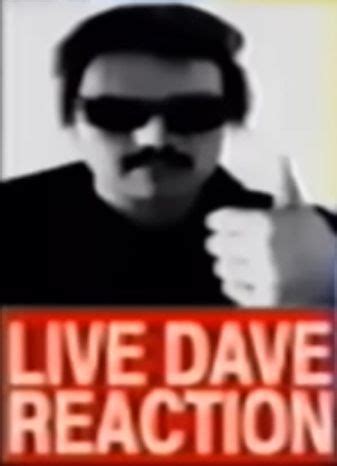 Live Dave Reaction Blank Template Imgflip