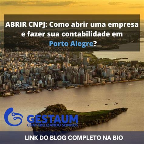 Abrir CNPJ Como Abrir Empresa Em Porto Alegre Gestaum Digital