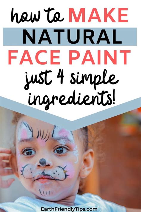 How To Make Homemade Natural Face Paint Earth Friendly Tips Natural