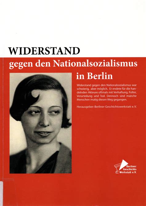 Widerstand Gegen Den Nationalsozialismus In Berlin Berliner