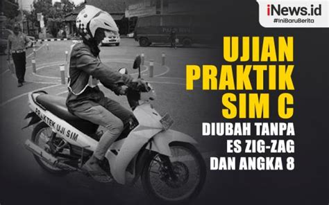 Infografis Ujian Praktik SIM C Tanpa Tes Zig Zag Dan Angka 8