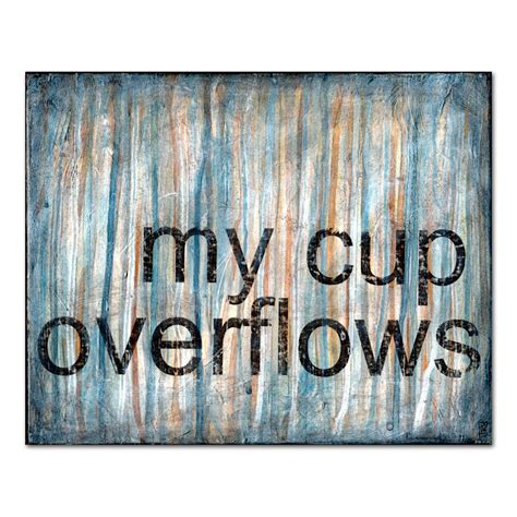 Christian T Inspirational Art My Cup Overflows Studiojru