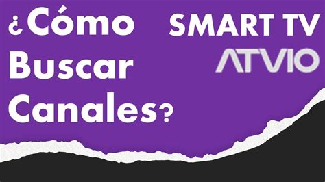 Cómo Buscar Canales En Un Smart TV ATVIO Encontrar Canales De