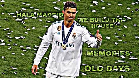 Old Days In Real Madrid Cristiano Ronaldoreal Madridhala Madrid