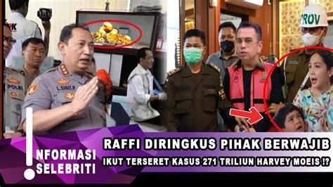 Nagita Histeris Parah Raffi Ahmad Terlibat Kasus Triliun Harvey