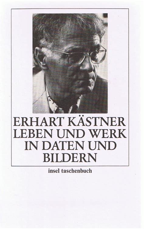 Erhart Kästner Leben und Werk in Texten und Bildern Kästner