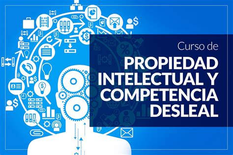 Curso De Propiedad Intelectual Y Competencia Desleal En La U De Los