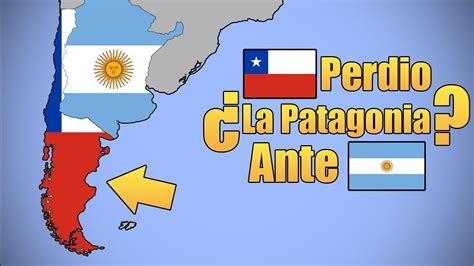 ¿de Verdad Chile Perdió La Patagonia Ante Argentina Youtube