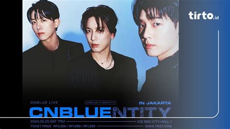 Link Tiket Konser CNBLUE Jakarta 2024 Dan Daftar Harganya