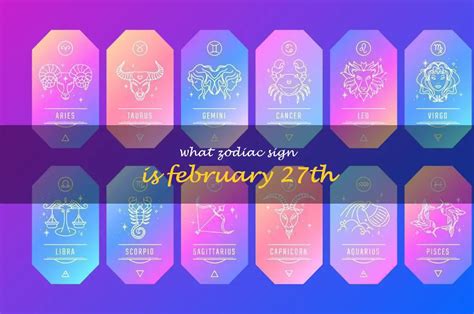 February 27Th: Unmasking The Zodiac Sign Behind This Day | ShunSpirit
