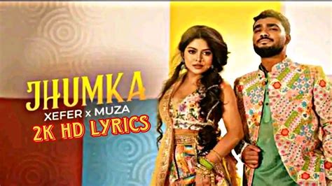 Jhumka Lyrics Xefer X Muza Muza X Xefer Jhumka Song Lyrics Jhumka