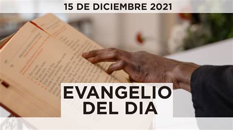 Evangelio Del Dia De Diciembre Youtube