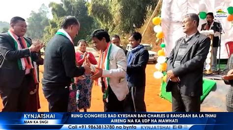 Rung Congress Bad Kyrshan Bah Charles U Rangbah Ba La Thmu Aireng Na Ka