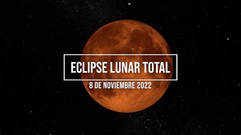 Eclipse Lunar Total De Noviembre De Youtube