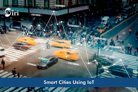 Top Trends In Smart Cities Using Iot Siri Ab