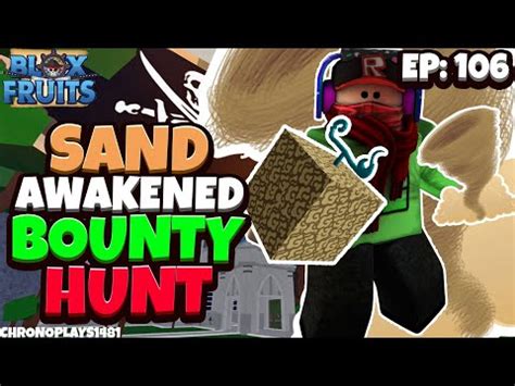 Best Sand Awakened Bounty Hunting Ep 106 Blox Fruits Roblox YouTube