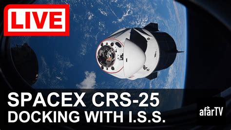 Spacex Crs 25 Cargo Dragon Docking With The International Space