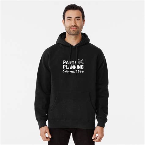 "funny party planning committee (meme, gif, quote, ideas..) hoodie gift ...