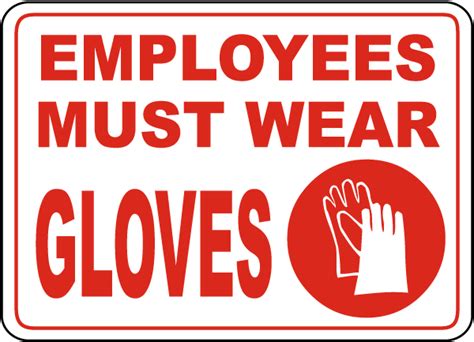 Employees Must Wear Gloves Sign Get 10 Off Now