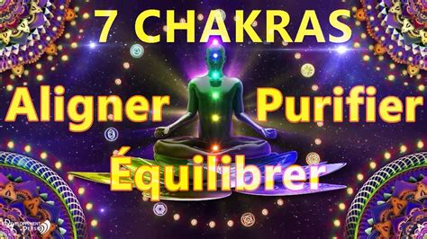 Ouverture et Purification des 7 Chakras Méditation Guidée YouTube