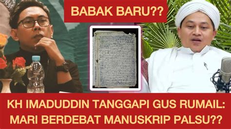 Babak Barukh Imaduddin Utsman Tegas Manuskrip Gus Rumail Adalah