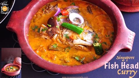 Singapore Fish Head Curry Recipes Are Simple Youtube