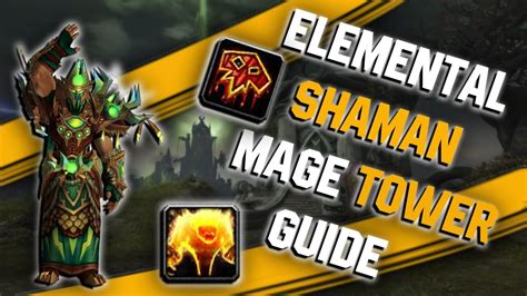 Fast And Easy Elemental Shaman Mage Tower Dragonflight Guide An