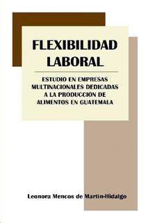 Flexibilidad Laboral Estudio En Empresas Multinacionales Dedicadas A