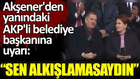 Ak Ener Den Akp Li Belediye Ba Kan Na Sen Alk Lamasayd N