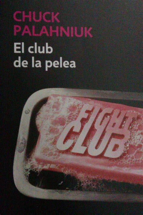 Palahniuk El Club De La Pelea La Primera Regla Del Club De La Pelea