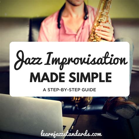 3 Steps To Master Jazz Improvisation Start Here Improvisation