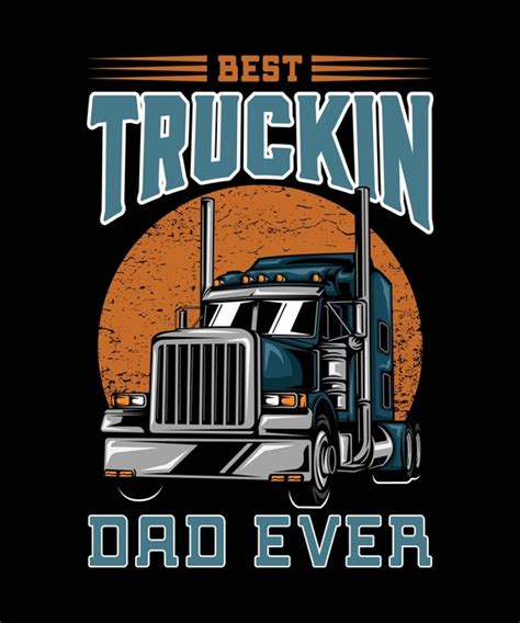 Truck Svg Trucker Svg Best Truckin Dad Ever Truck Driver Etsy