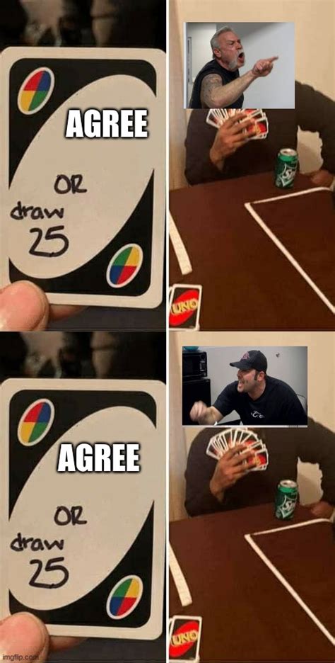 Image Tagged In Memes Uno Draw Cards Imgflip